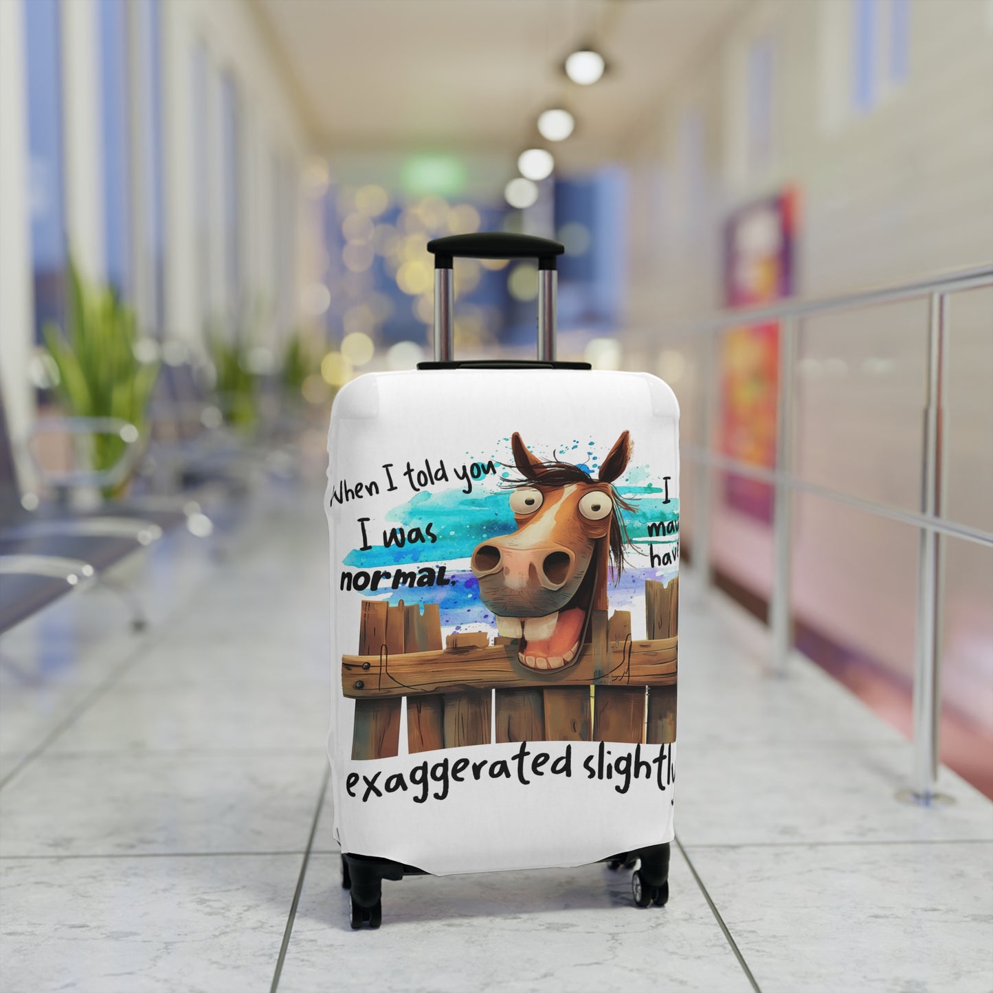 Luggage Cover, Horse, When I told You I was Normal I may have exaggerated slightly, awd-4011