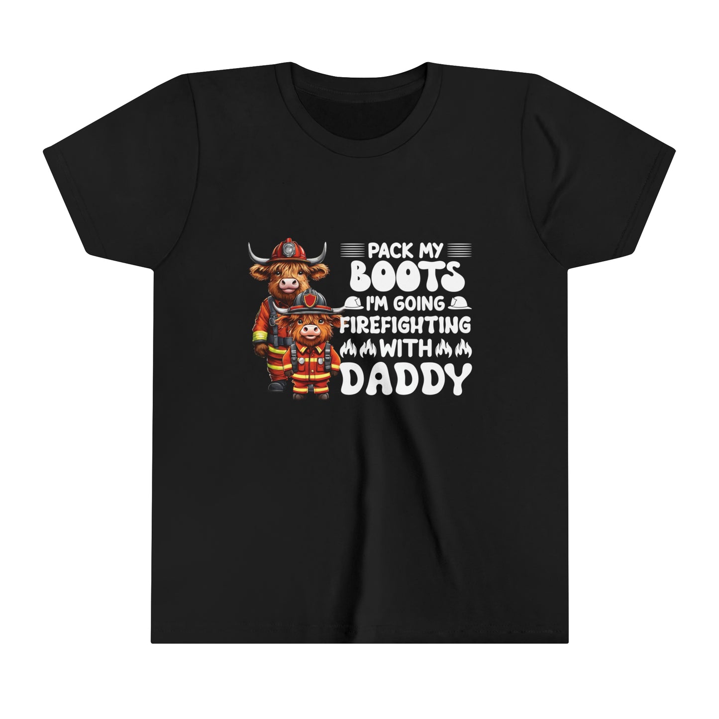 Youth Short Sleeve Tee, Pack my boots I am going Firefighting with Daddy T-Shirt