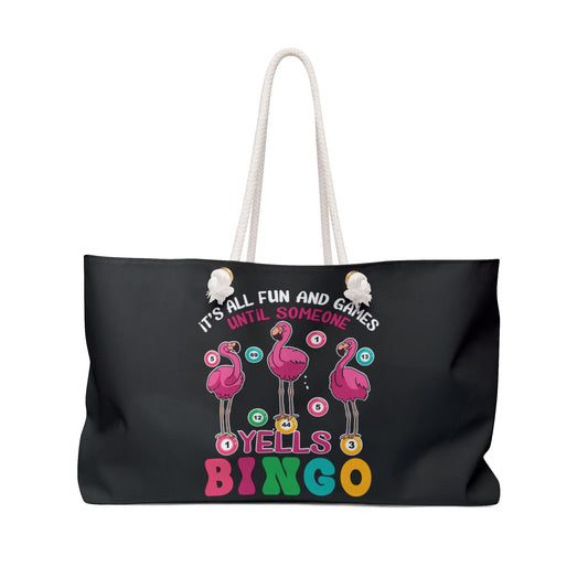 Personalised/Non-Personalised Weekender Bag, Flamingo, Quote, It's all Fun and Games Until Someone Yells Bingo, Large Weekender Bag, Beach Bag, Book Bag