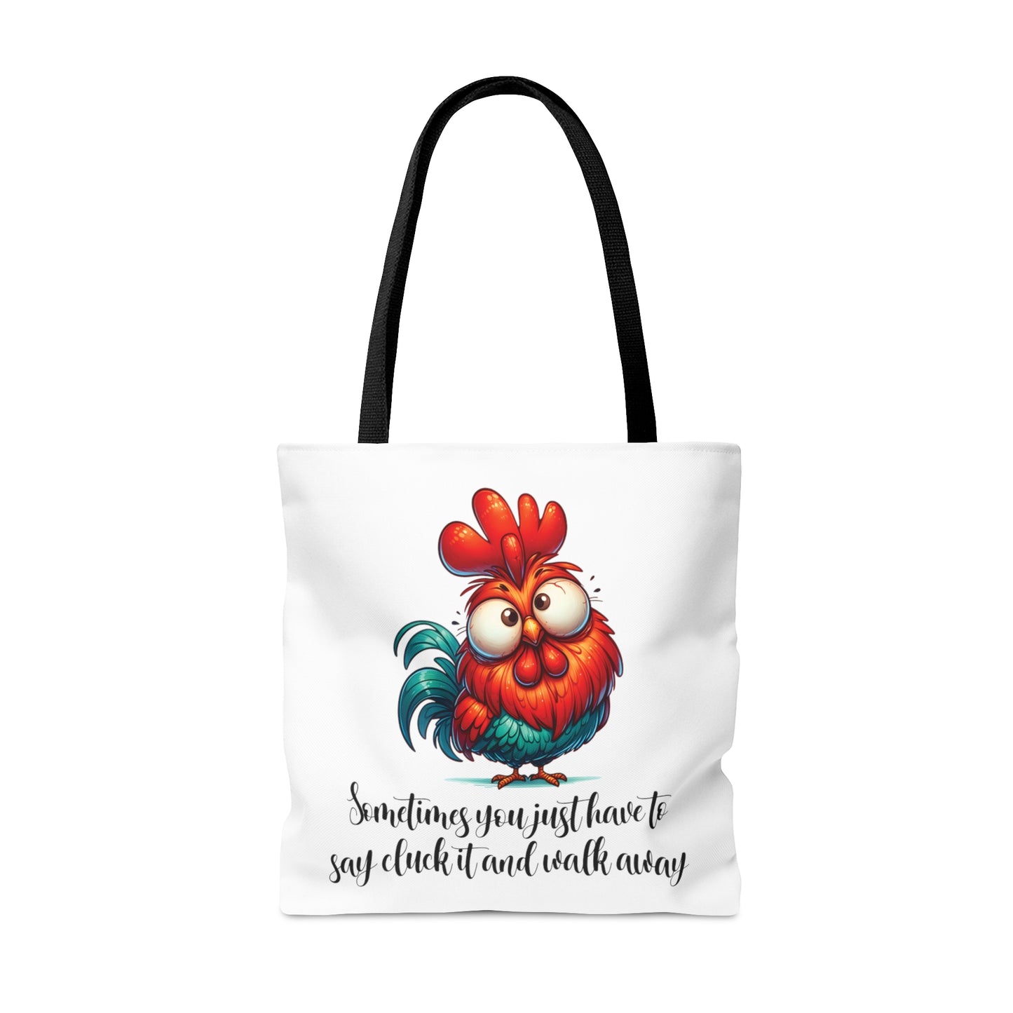 Tote Bag, Chickens, Sometimes you just have to say cluck it and walk away