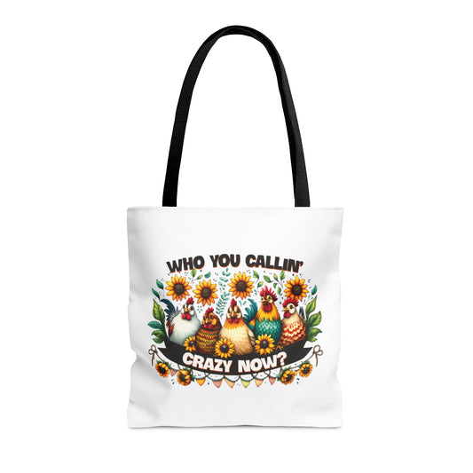 Tote Bag, Chickens, Who are you callin' crazy now