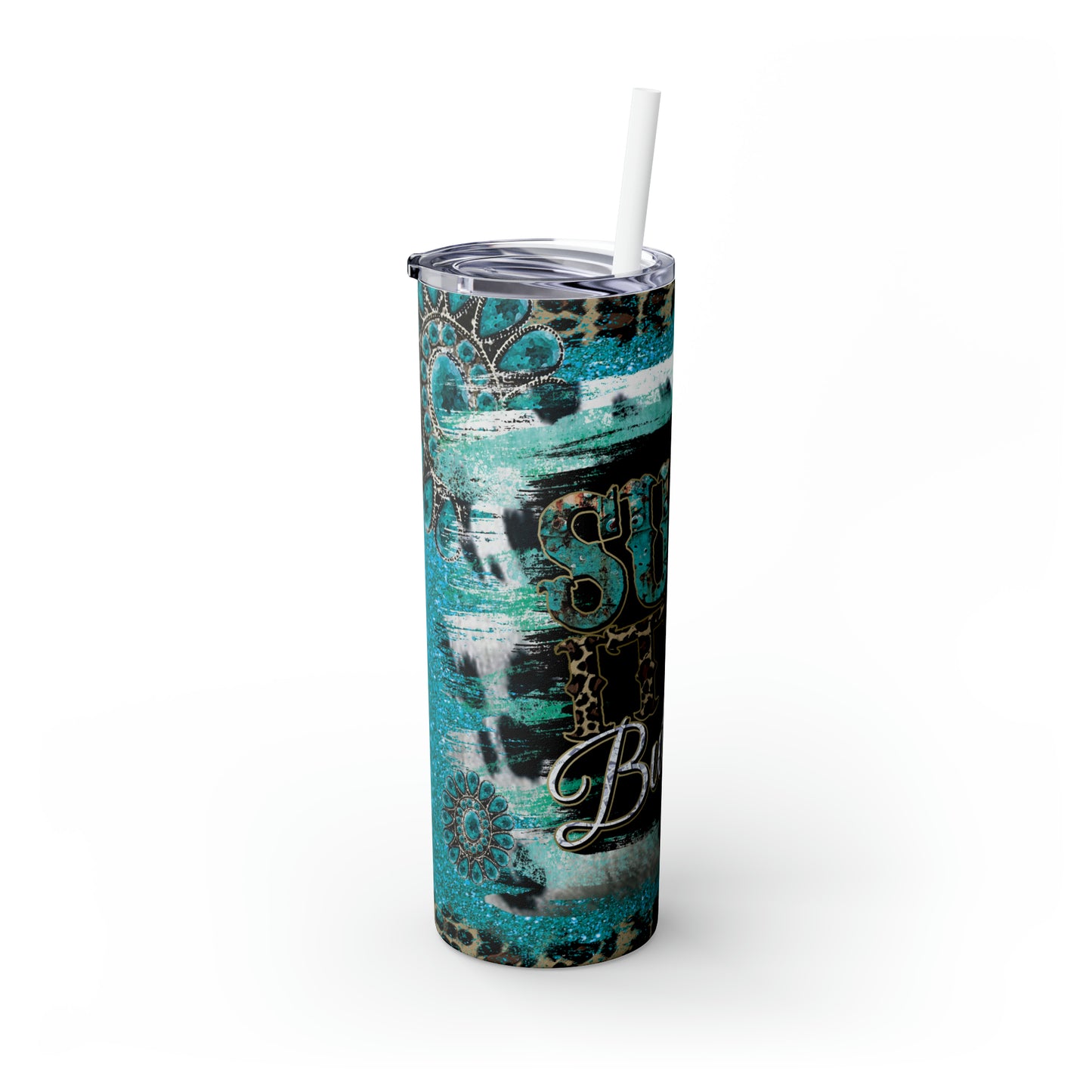 Skinny Tumbler with Straw, 20oz, Country & Western, Suck it up Buttercup