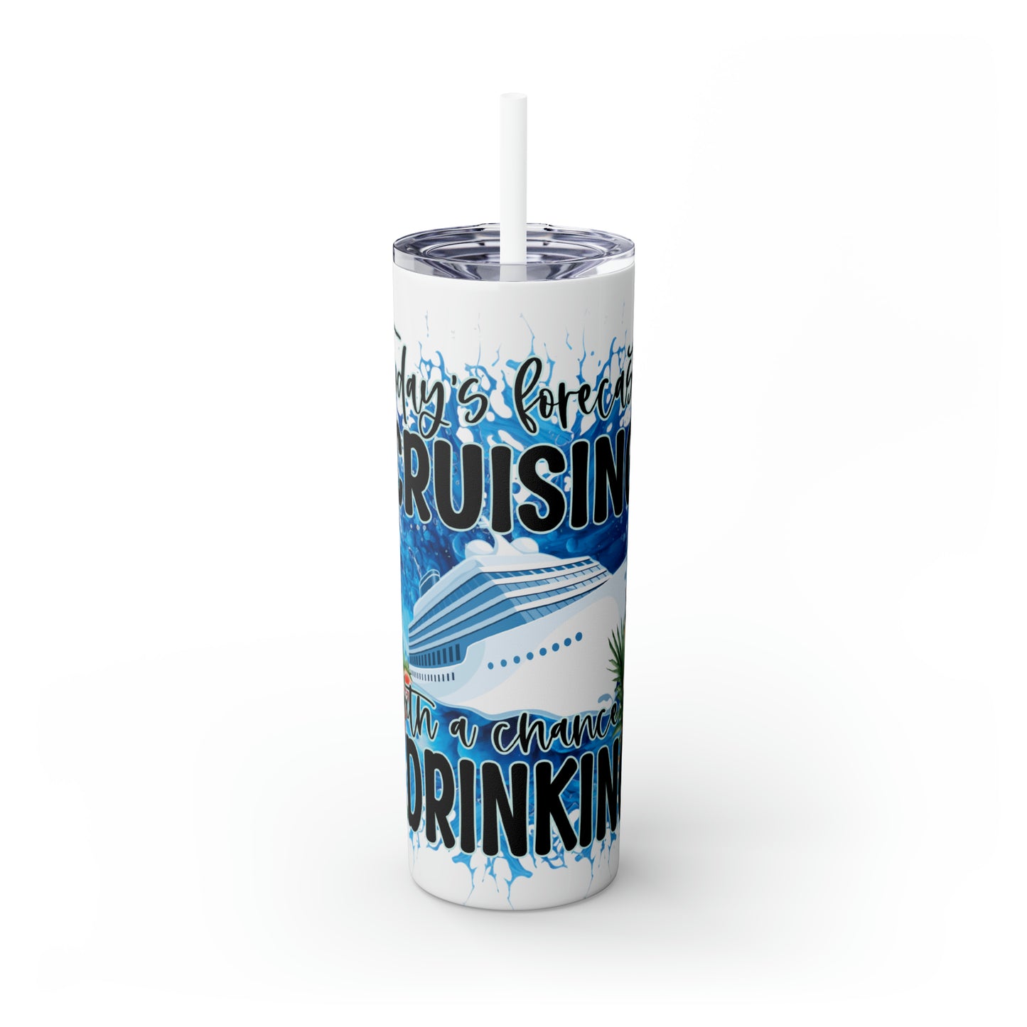 Skinny Tumbler with Straw, 20oz, Cruising Quote