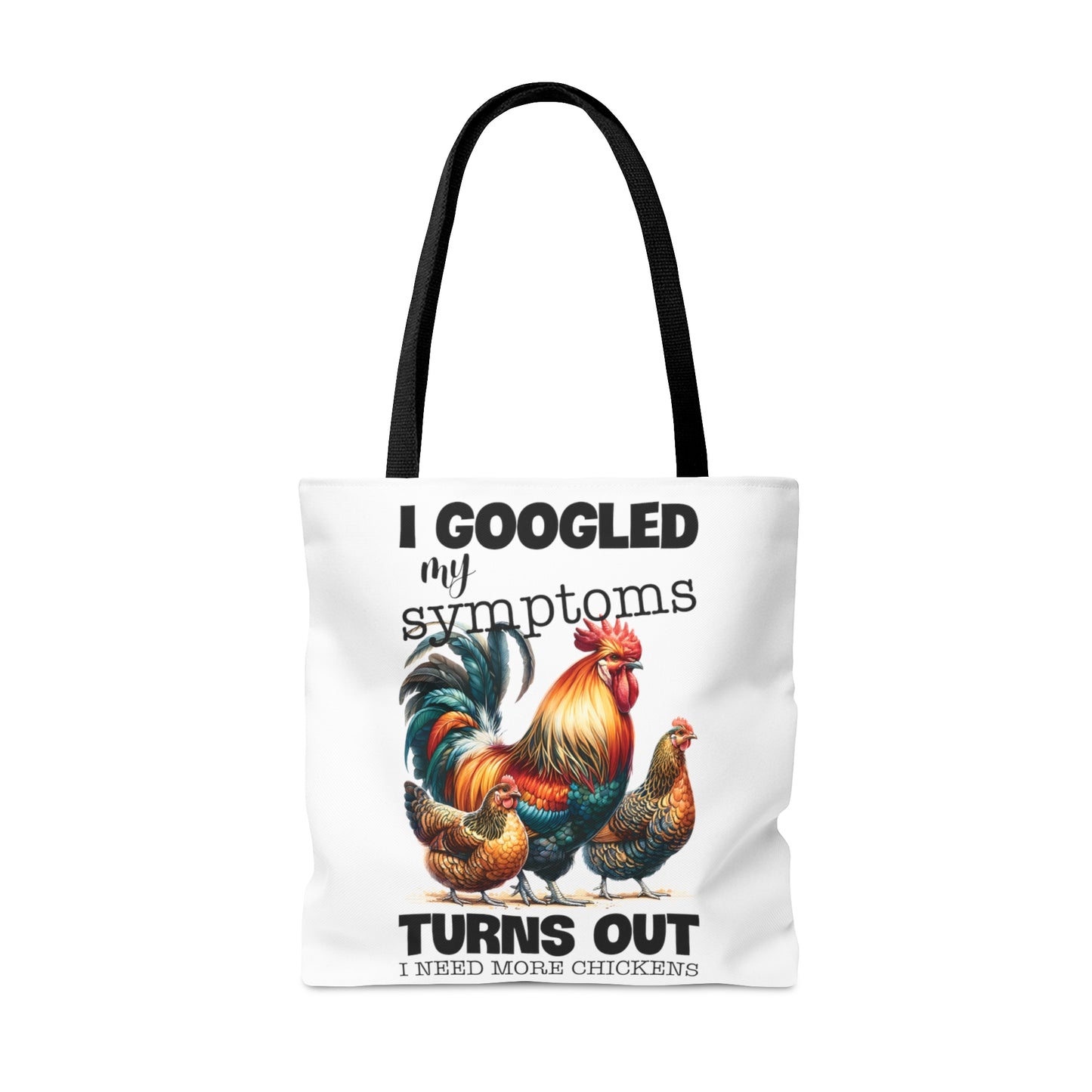 Tote Bag, Chickens, I google my Symptoms turns out I need more Chickens