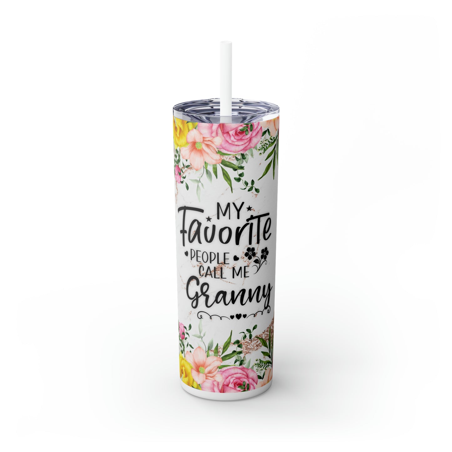 Skinny Tumbler with Straw, 20oz, Floral, Quote, My Favorite People call me Granny, awd-724