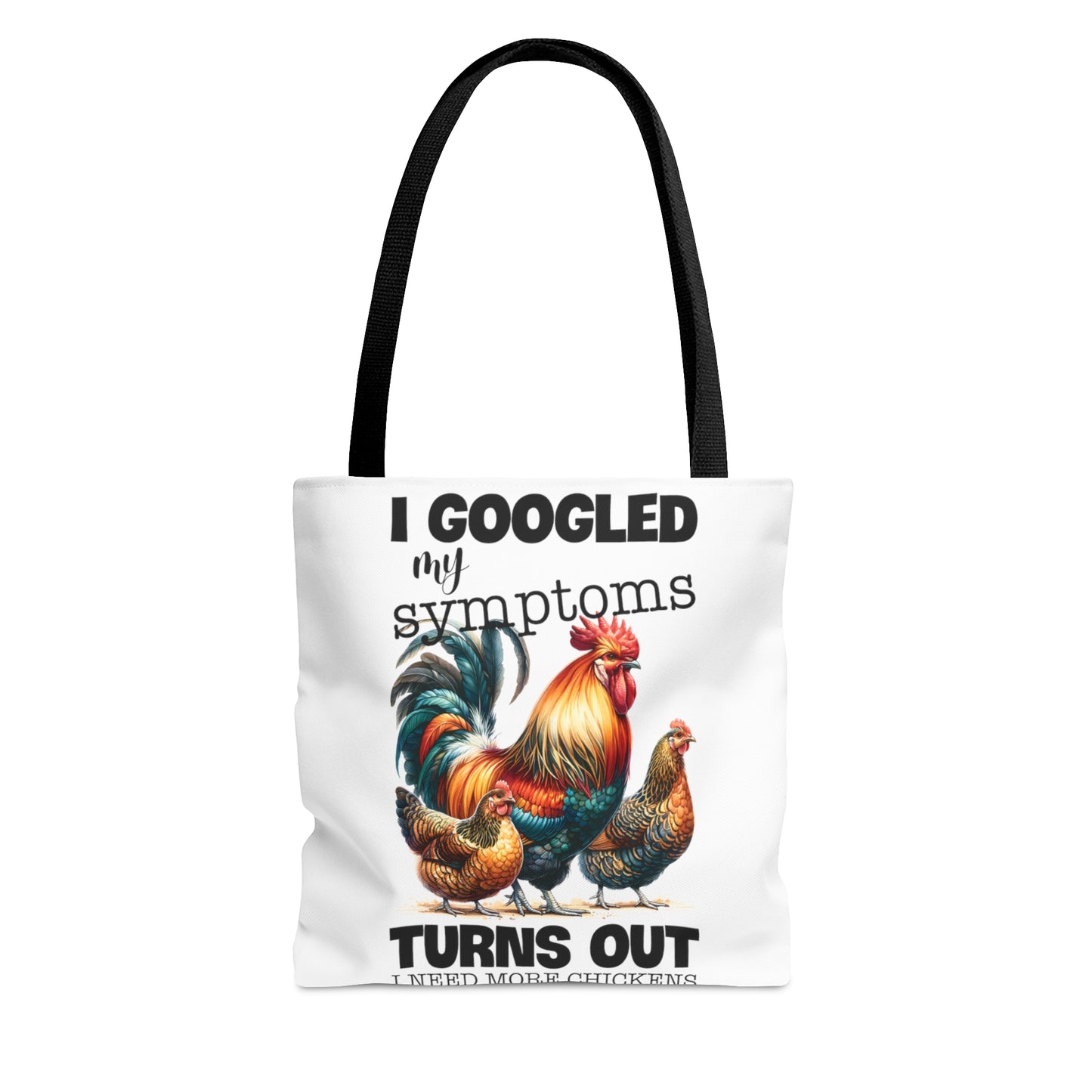 Tote Bag, Chickens, I google my Symptoms turns out I need more Chickens