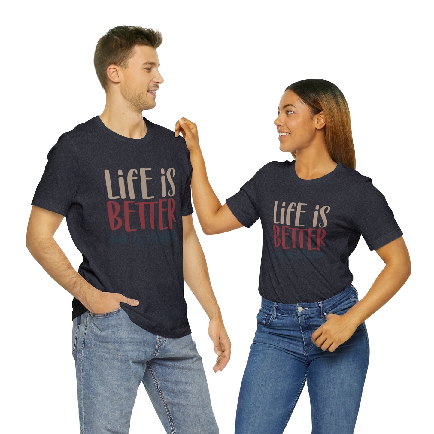 Unisex Adults Jersey Short Sleeve Tee, Cruise Tee, Life is Better on a Cruise, 100% Cotton, Light Fabric 142 g/m²