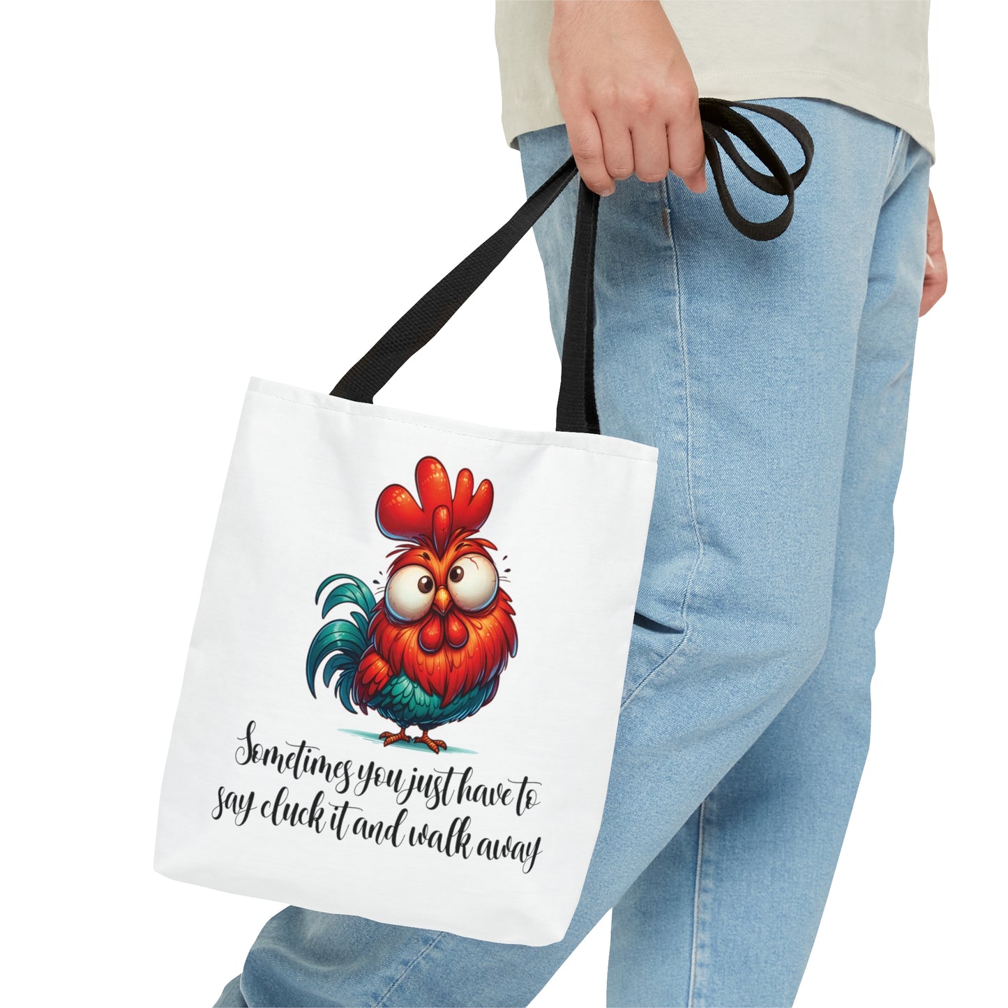 Tote Bag, Chickens, Sometimes you just have to say cluck it and walk away