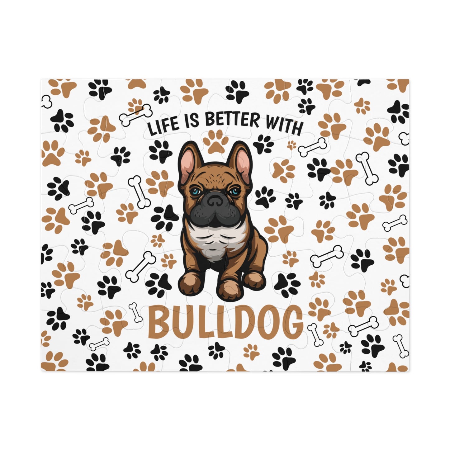 Puzzle, Life is Better with a Bulldog , Personalised/Non-Personalised (30, 110, 252, 500,1000-Piece) awd-609