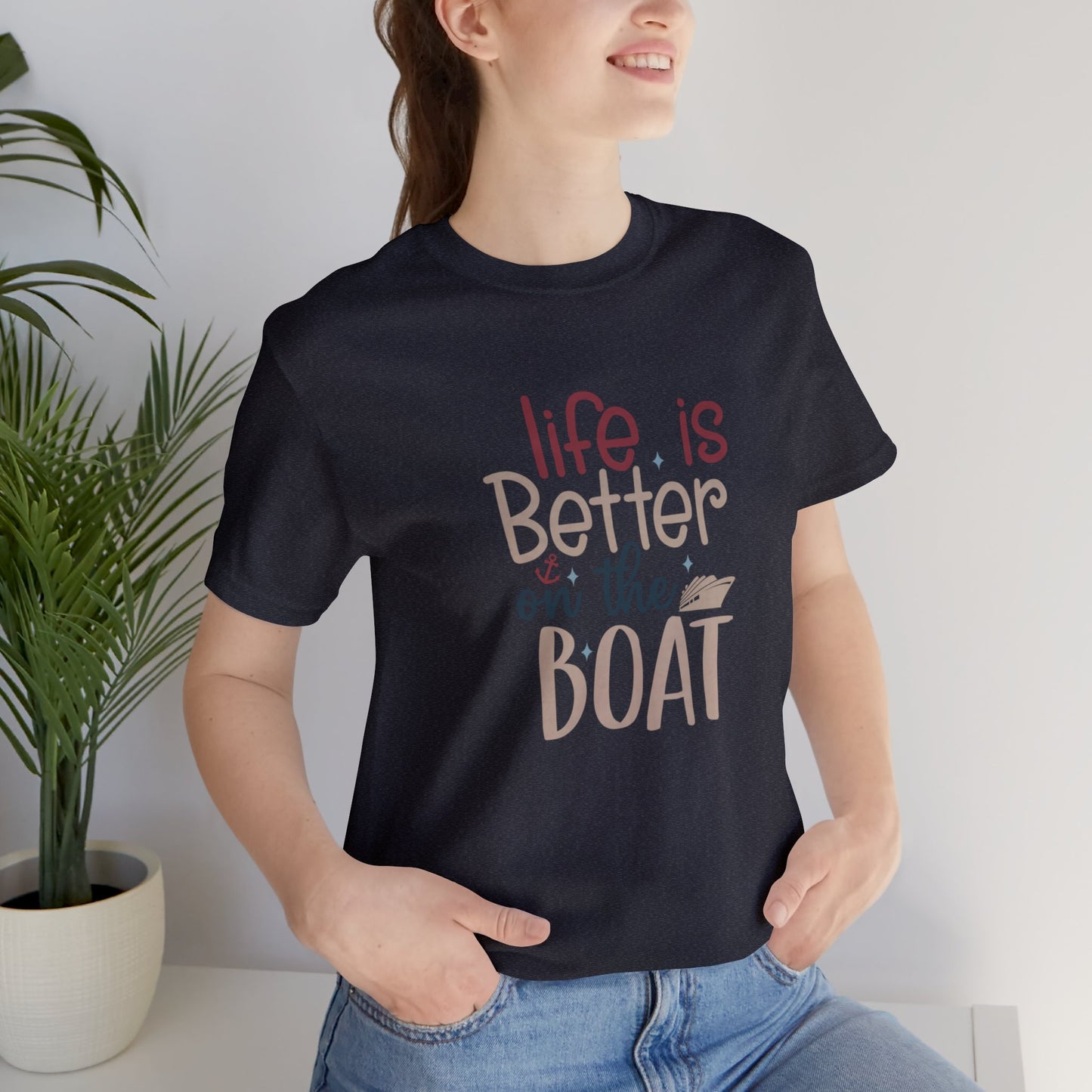 Unisex Adults Jersey Short Sleeve Tee, Cruise Tee, Life is Better on a Boat, 100% Cotton, Light Fabric 142 g/m²