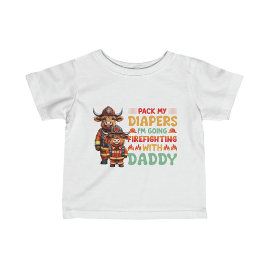 Highlander Firefighter Shirt, Pack my diapers, I am going firefighting with Daddy Shirt, Kids Shirt, Baby Shirt