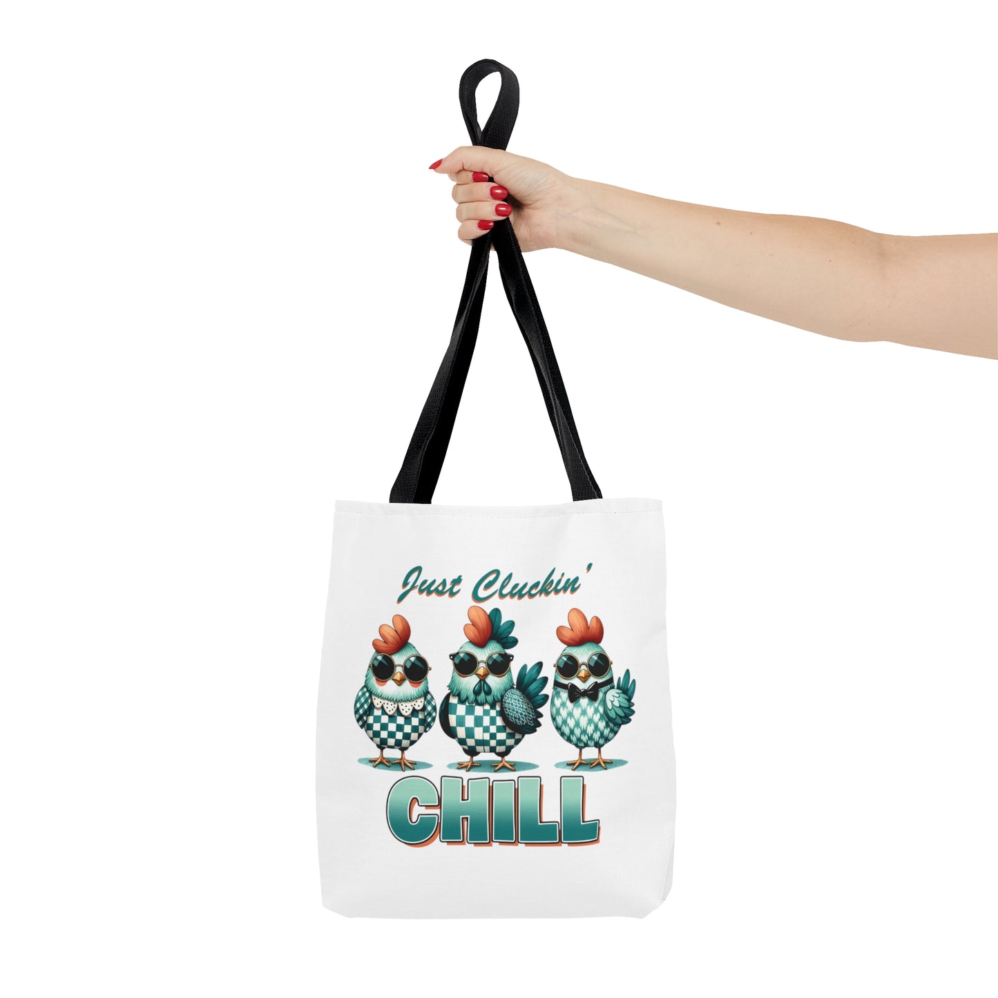 Tote Bag, Chickens, Just Clucken Chill