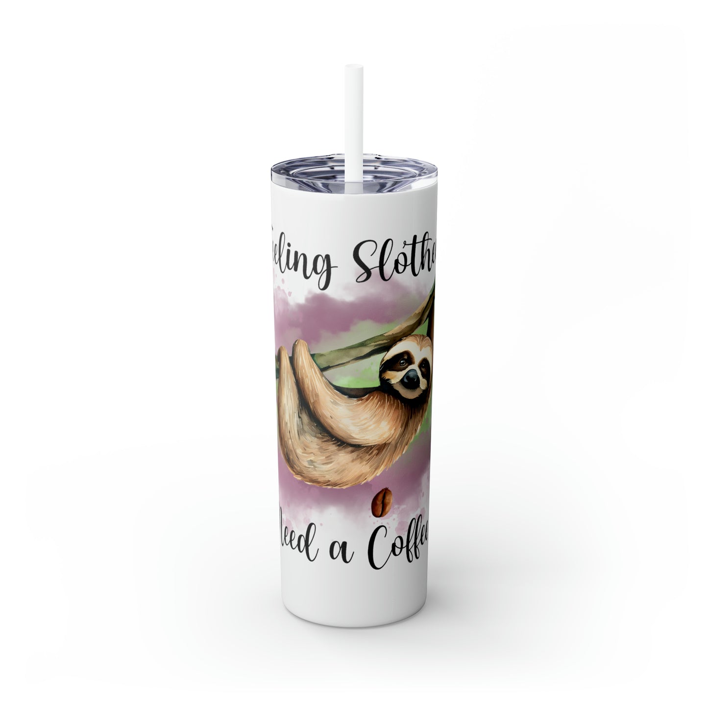 Skinny Tumbler with Straw, 20oz, Sloth, Quote, Feeling Slothie need a Coffee