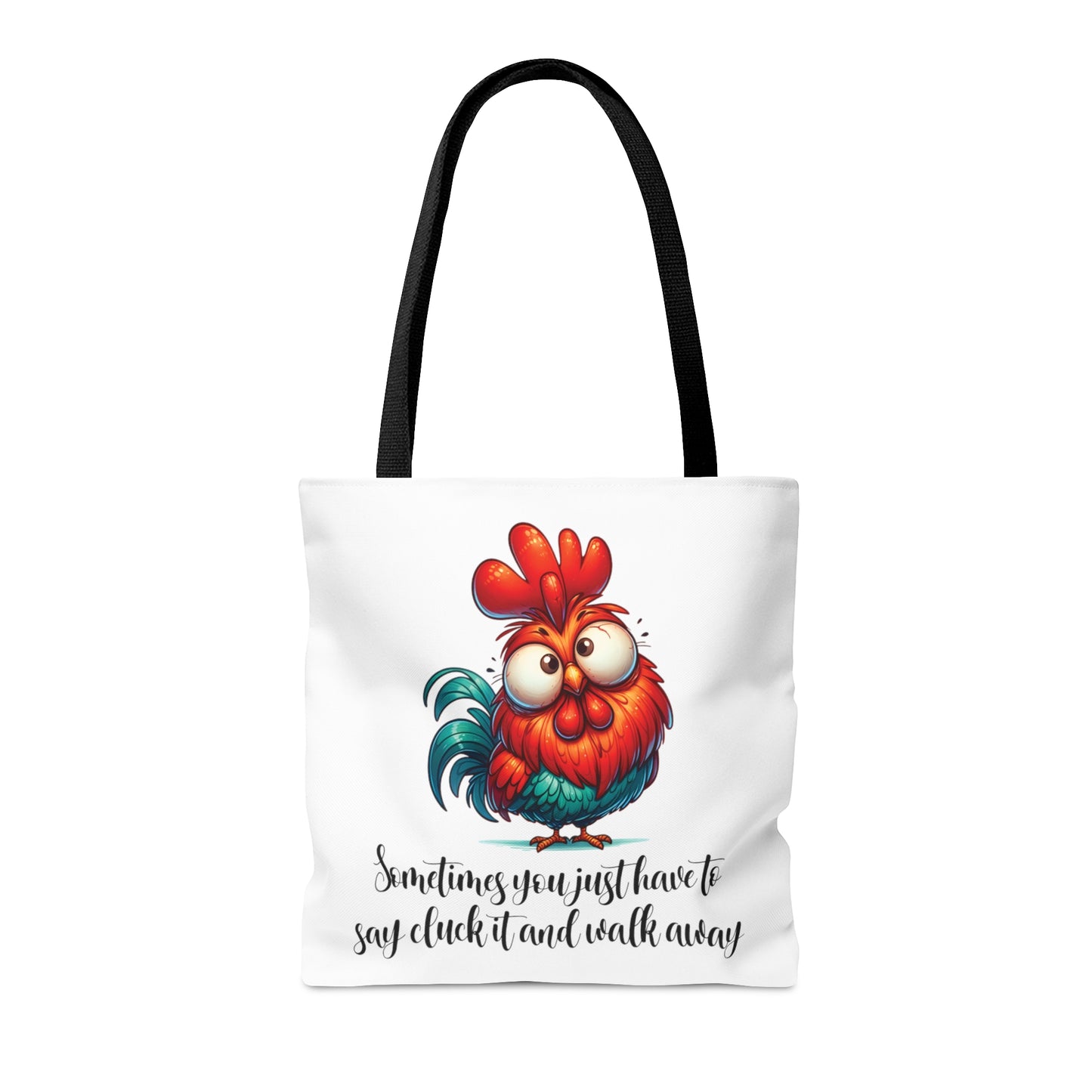 Tote Bag, Chickens, Sometimes you just have to say cluck it and walk away