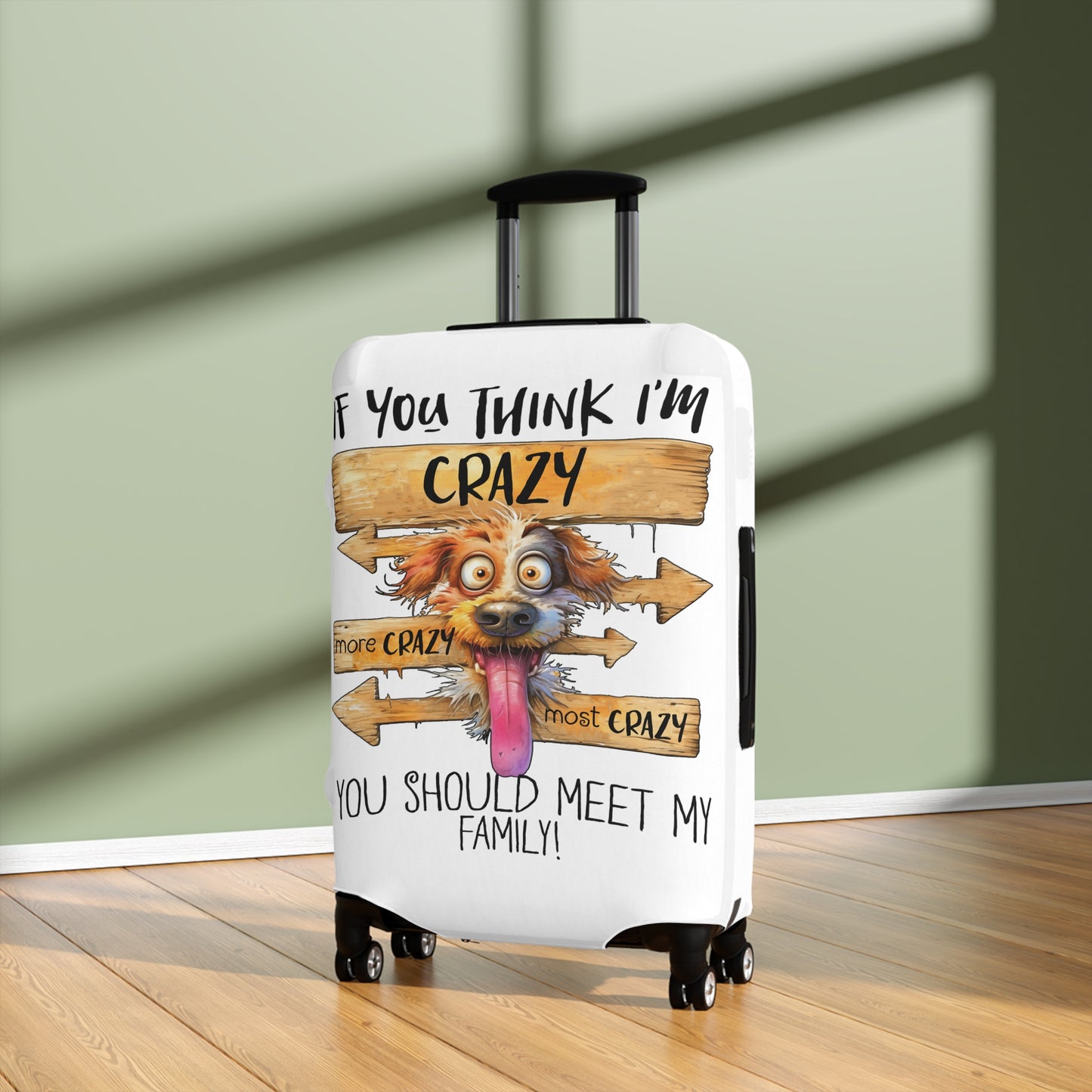 Luggage Cover, Dog, If you think I am Crazy, awd-4004