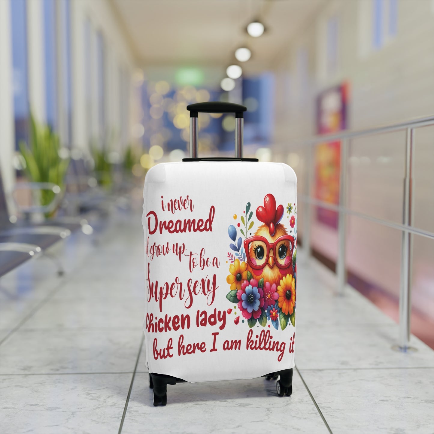 Luggage Cover, Chicken, I never dreamed quote, awd-1072