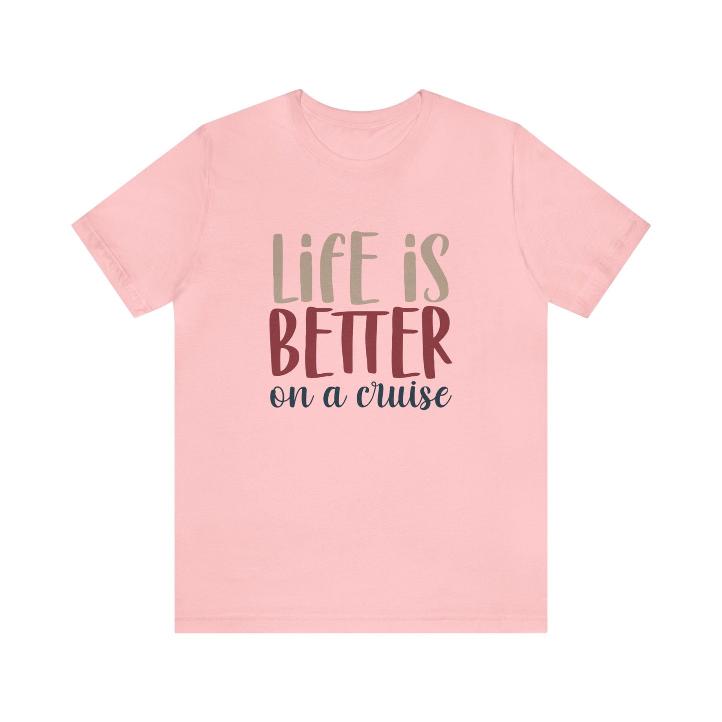 Unisex Adults Jersey Short Sleeve Tee, Cruise Tee, Life is Better on a Cruise, 100% Cotton, Light Fabric 142 g/m²