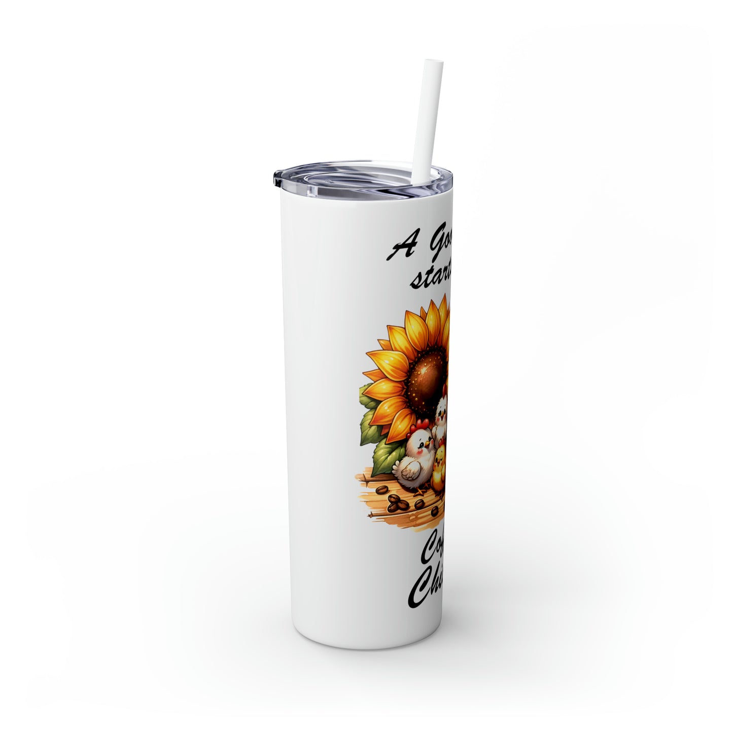 Skinny Tumbler with Straw, 20oz, A Good Day Starts with Coffee and Chickens awd-1258