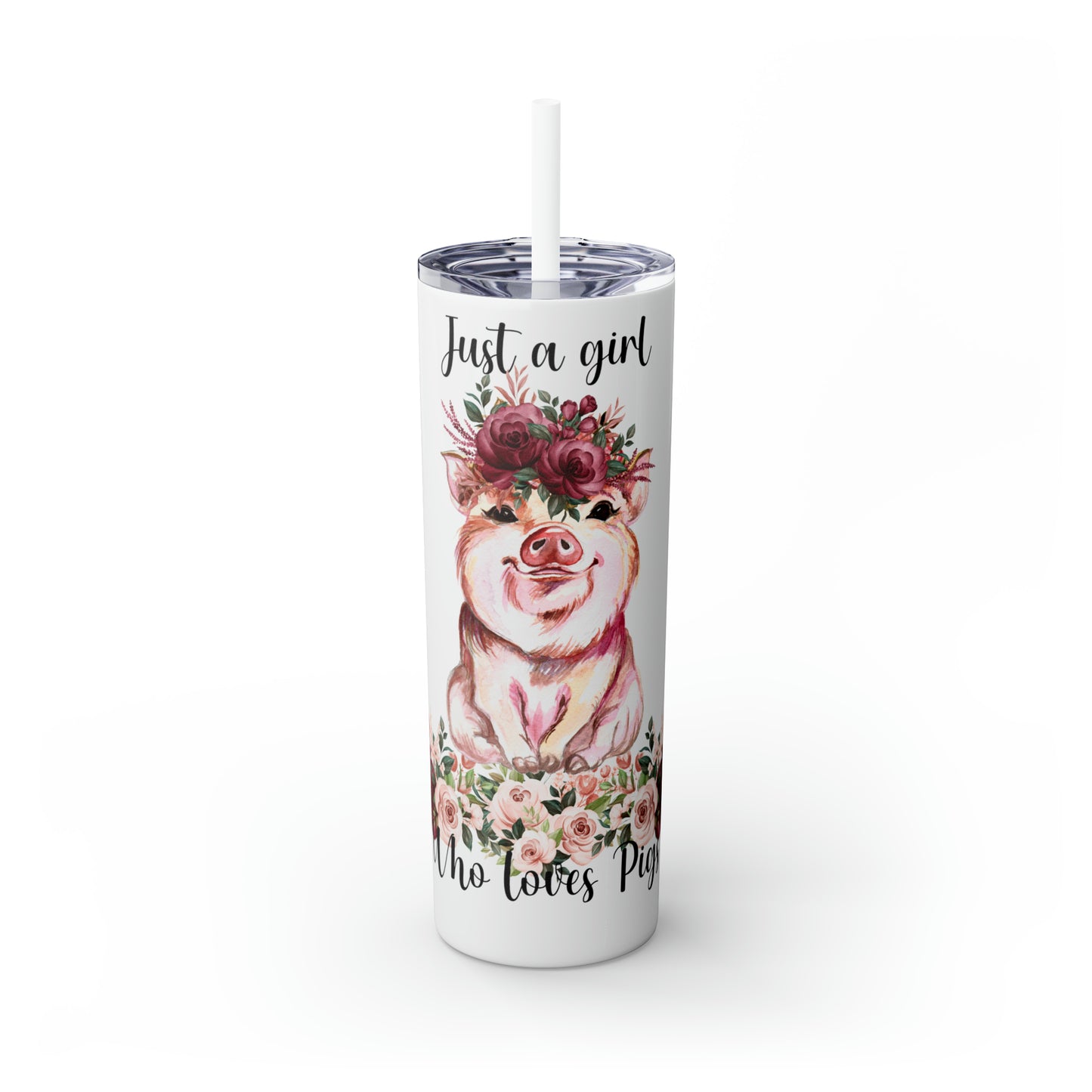 Skinny Tumbler with Straw, 20oz, Just A Girl Who Loves Pigs