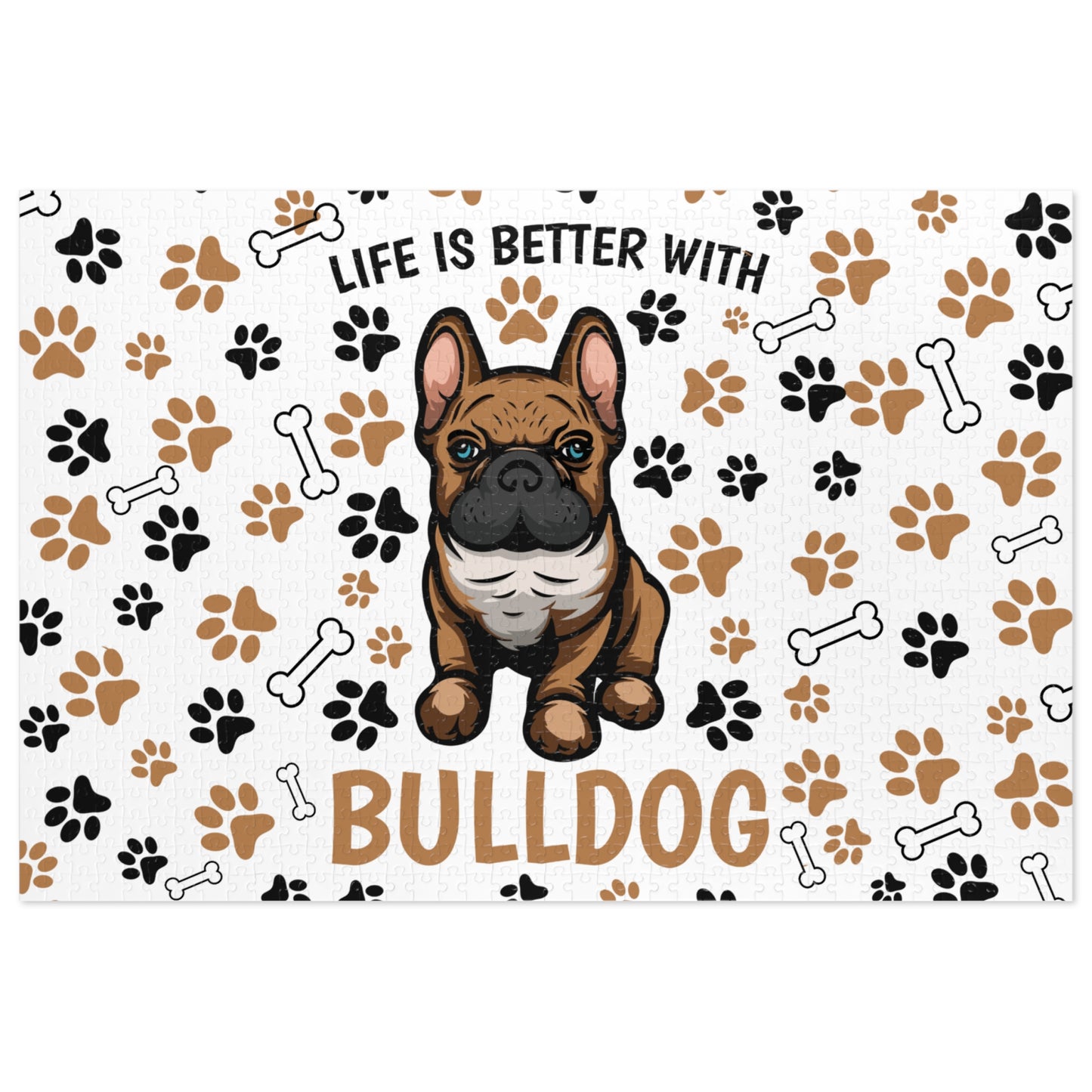Puzzle, Life is Better with a Bulldog , Personalised/Non-Personalised (30, 110, 252, 500,1000-Piece) awd-609