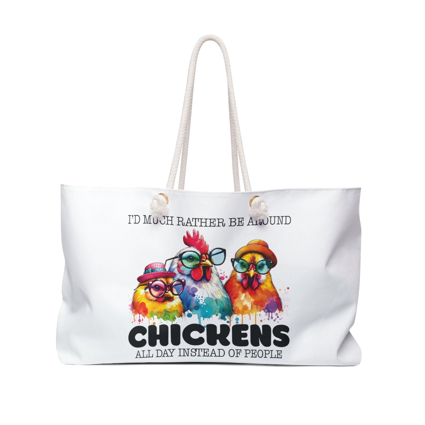 Personalised/Non-Personalised Weekender Bag, Chicken, Quote, I would rather be around Chickens all day instead of people, Large Weekender Bag, Beach Bag, Book Bag