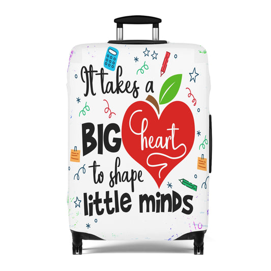 Luggage Cover, Teacher, It takes a Big heart to shape little minds, awd-1759