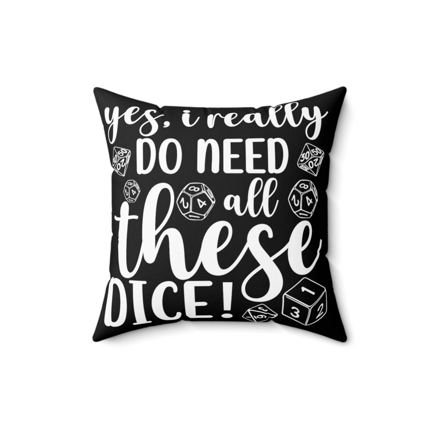 Polyester Square Cushion, Yes I really do need all these dice, Gamers cushion