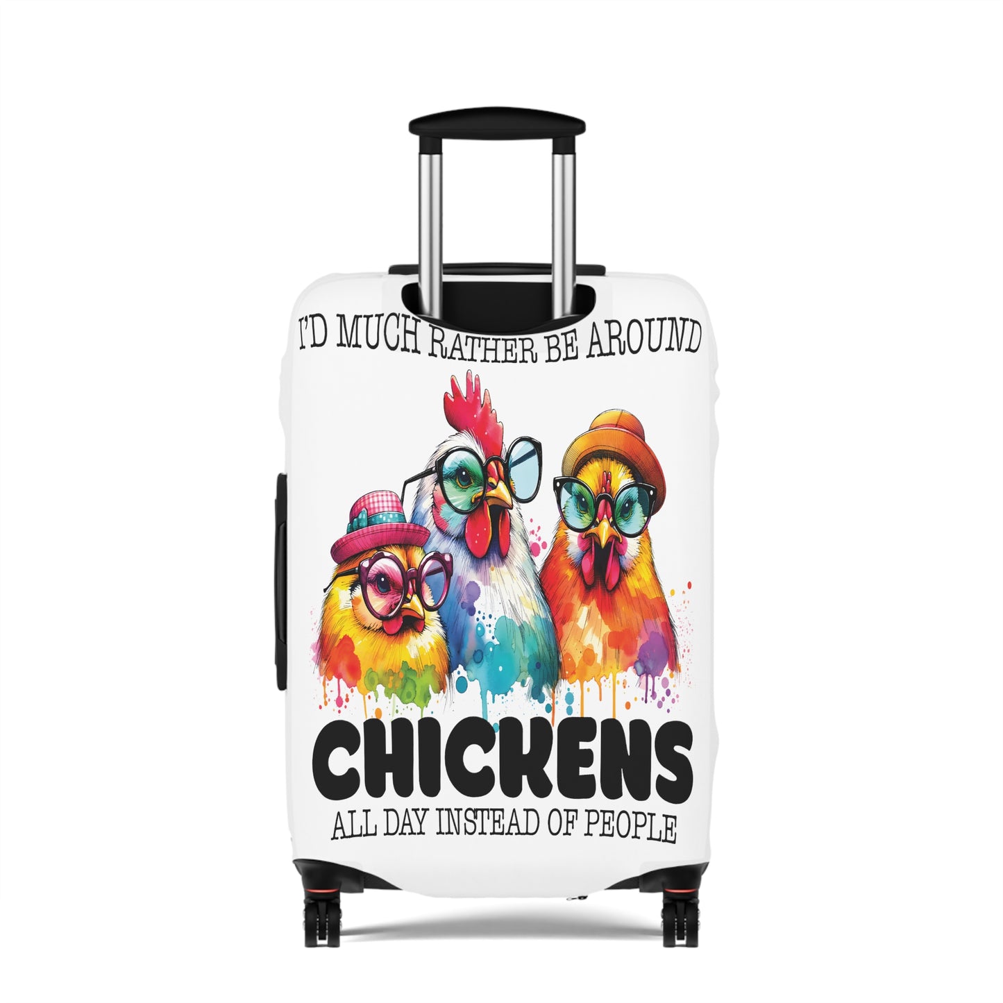 Luggage Cover, Chicken, I would much rather be around chickens, awd-1070