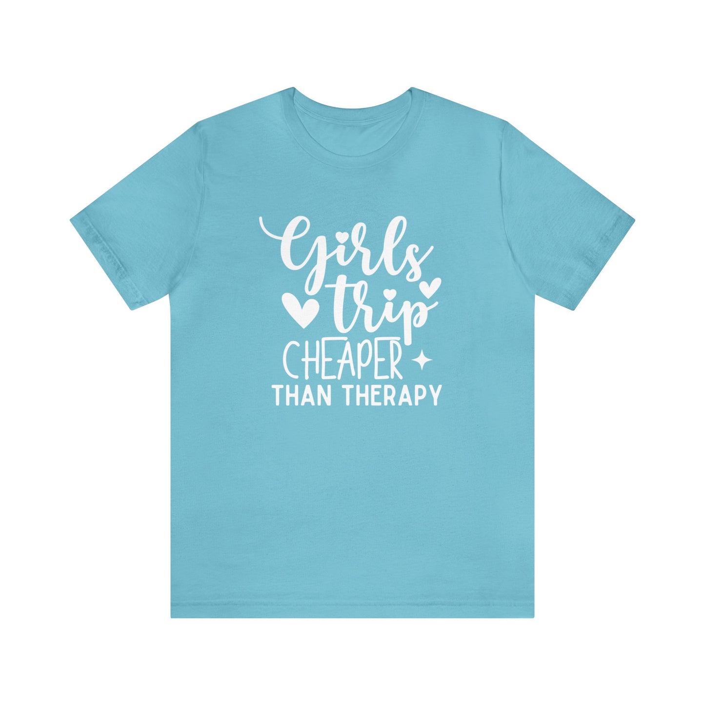 Unisex Jersey Short Sleeve Tee, Girl's Trip Cheaper than Therapy, 100% Cotton, Light Fabric 142 g/m²