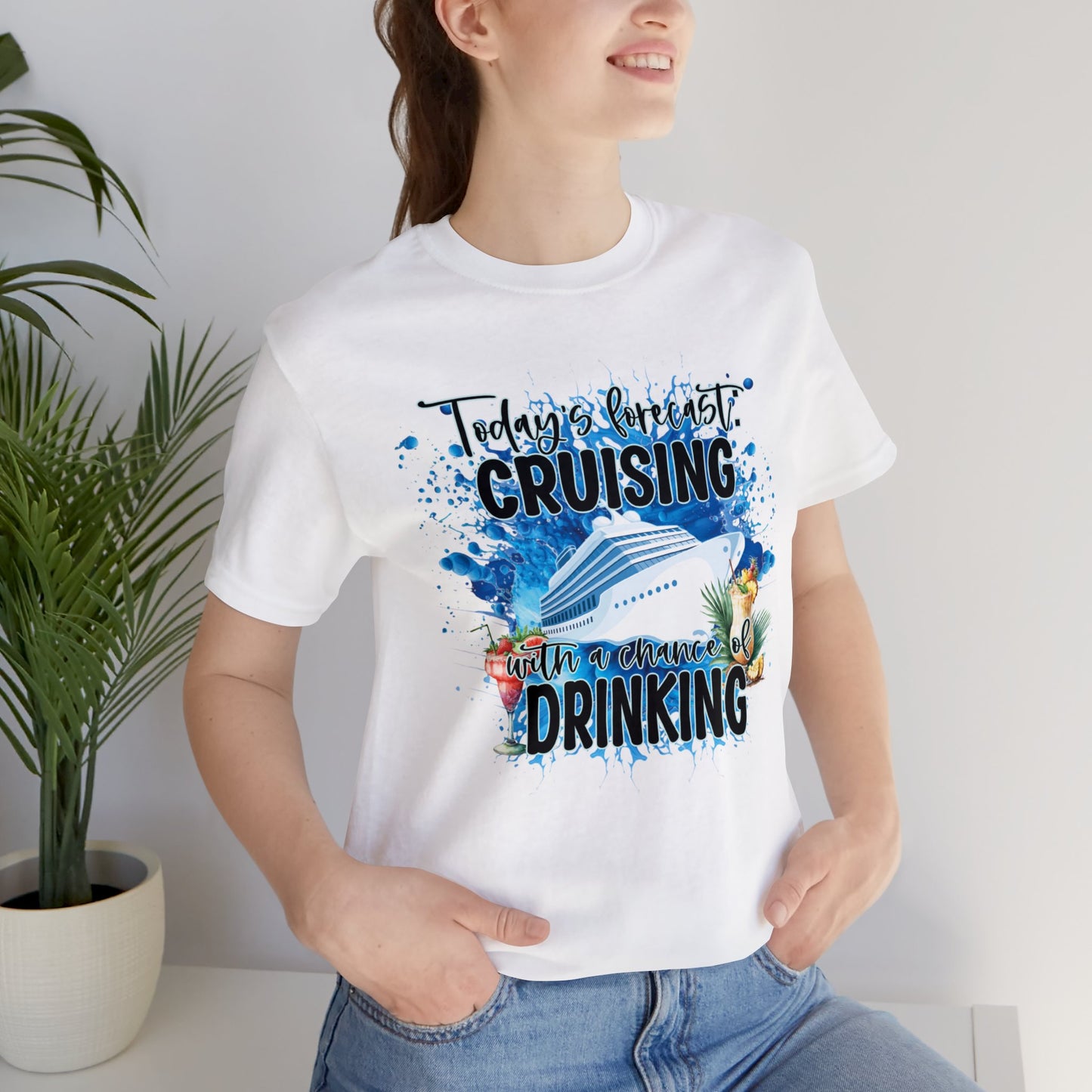 Unisex Jersey Short Sleeve Tee, Cruise Tee, Todays Forecast Cruising and A chance of Drinking, 100% Cotton, Light Fabric 142 g/m²