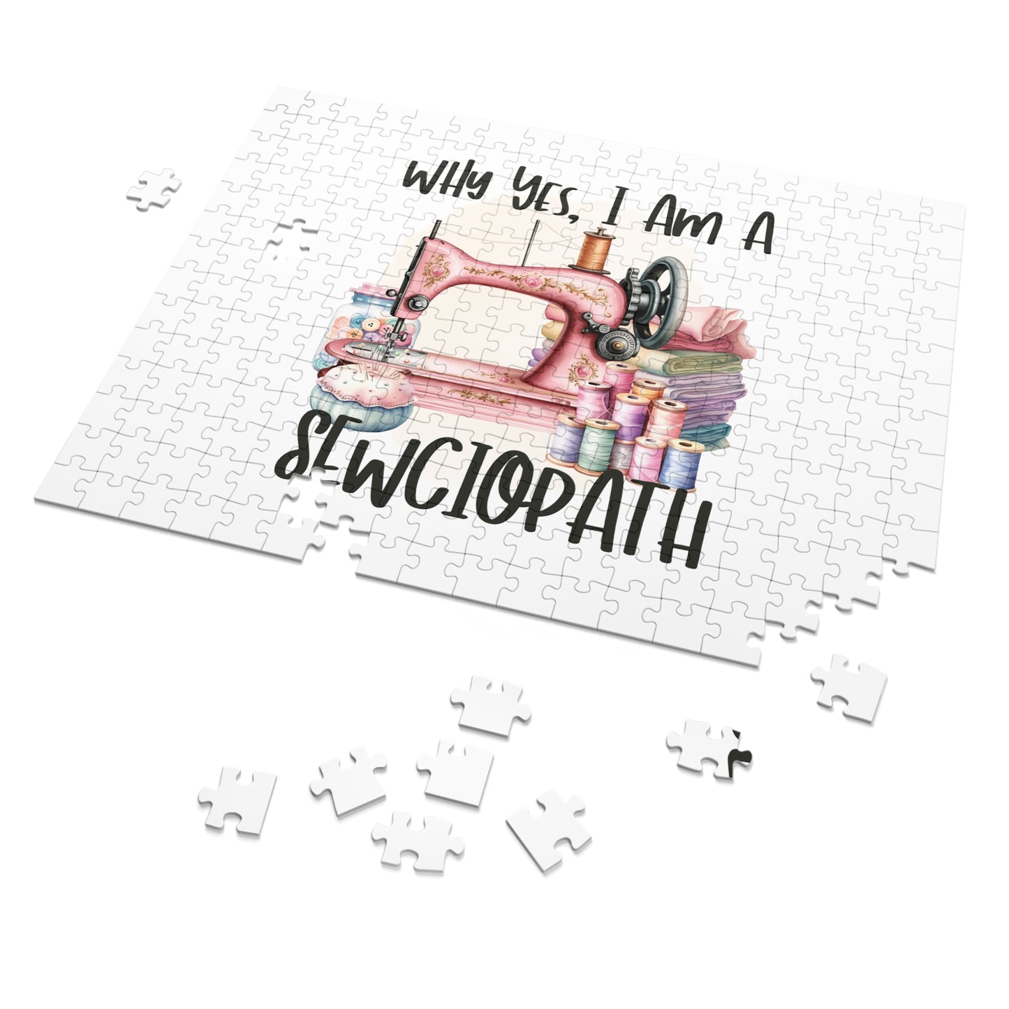 Jigsaw Puzzle, Sewing, Why yes I am a sewciopath, Personalised/Non-Personalised (30, 110, 252, 500,1000-Piece)