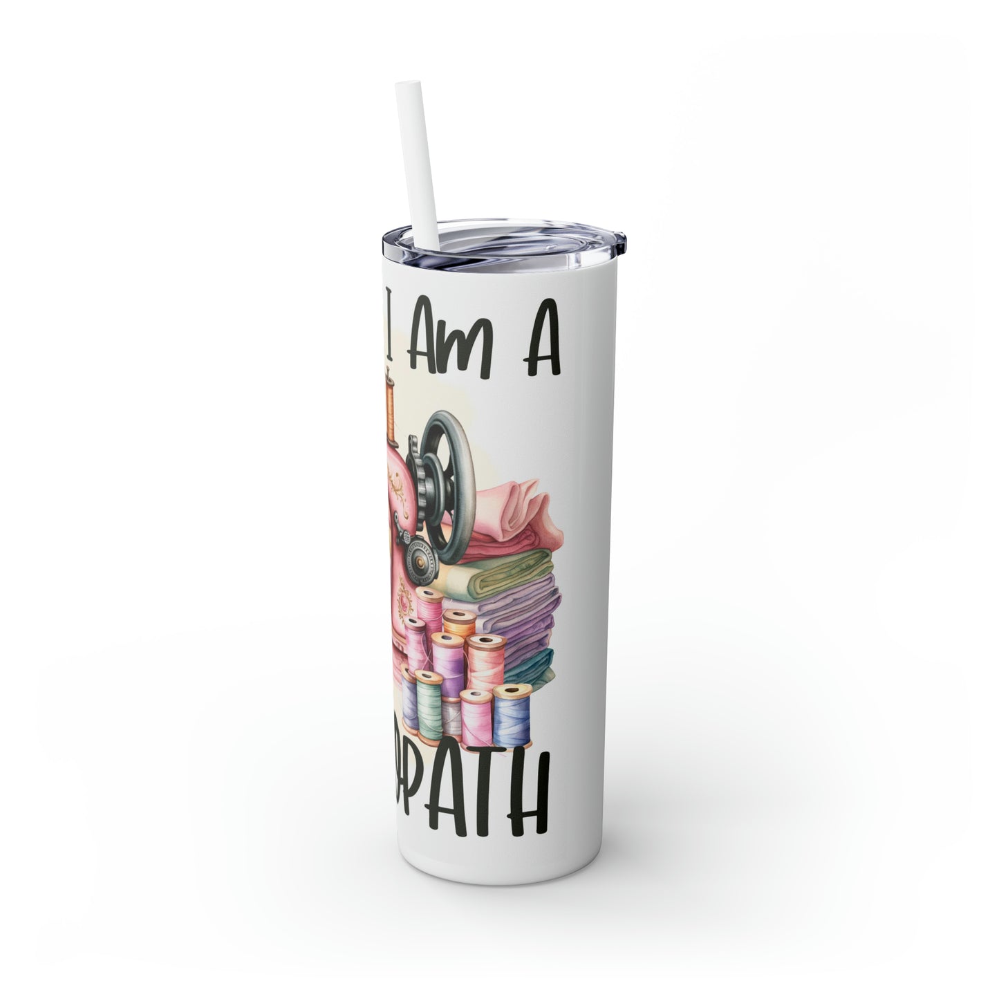 Skinny Tumbler with Straw, 20oz, Sewing, Sewing Quote