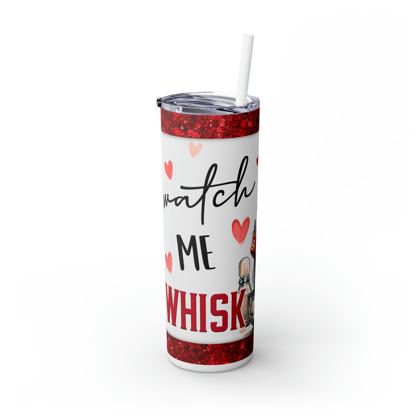 Skinny Tumbler with Straw, 20oz, Retro, Quote, Watch Me Whisk