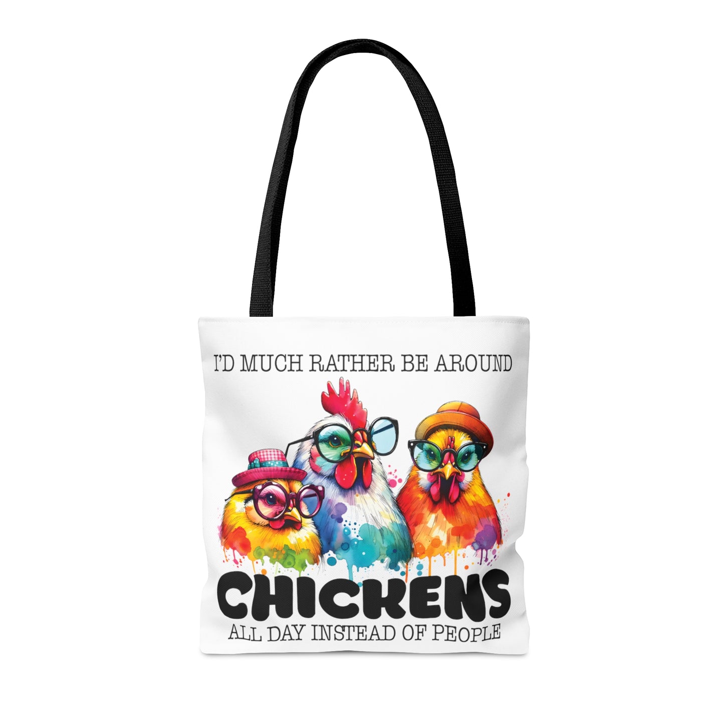 Tote Bag, Chicken, I would much rather be around Chickens