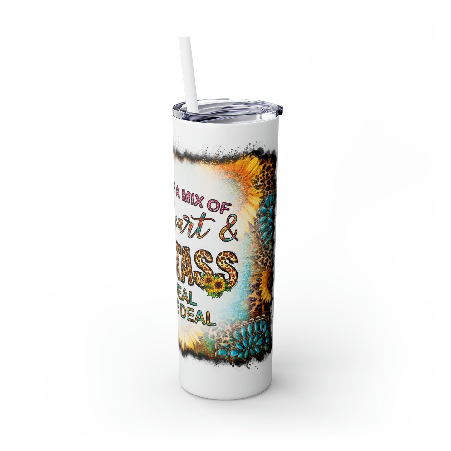 Skinny Tumbler with Straw, 20oz, Sunflowers, Western, Quote, I am kind of a mix of Sweetheart & Smartass I'm a Real Package Deal