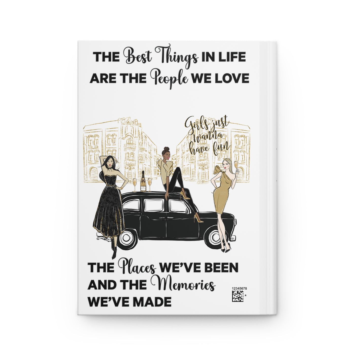 Personalised Hardcover Travel Journal Matte, Black & Gold Girls Just want to have fun Car, The Best things in Life