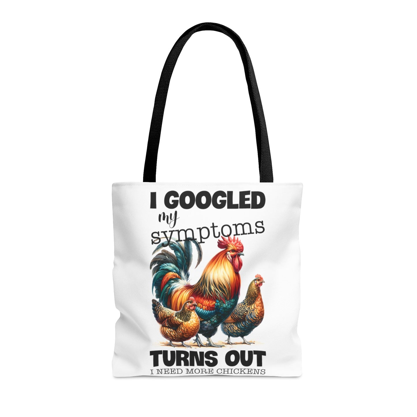 Tote Bag, Chickens, I google my Symptoms turns out I need more Chickens