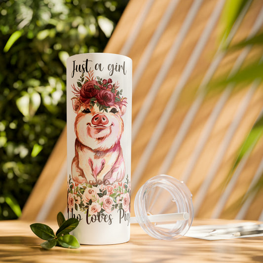 Skinny Tumbler with Straw, 20oz, Just A Girl Who Loves Pigs