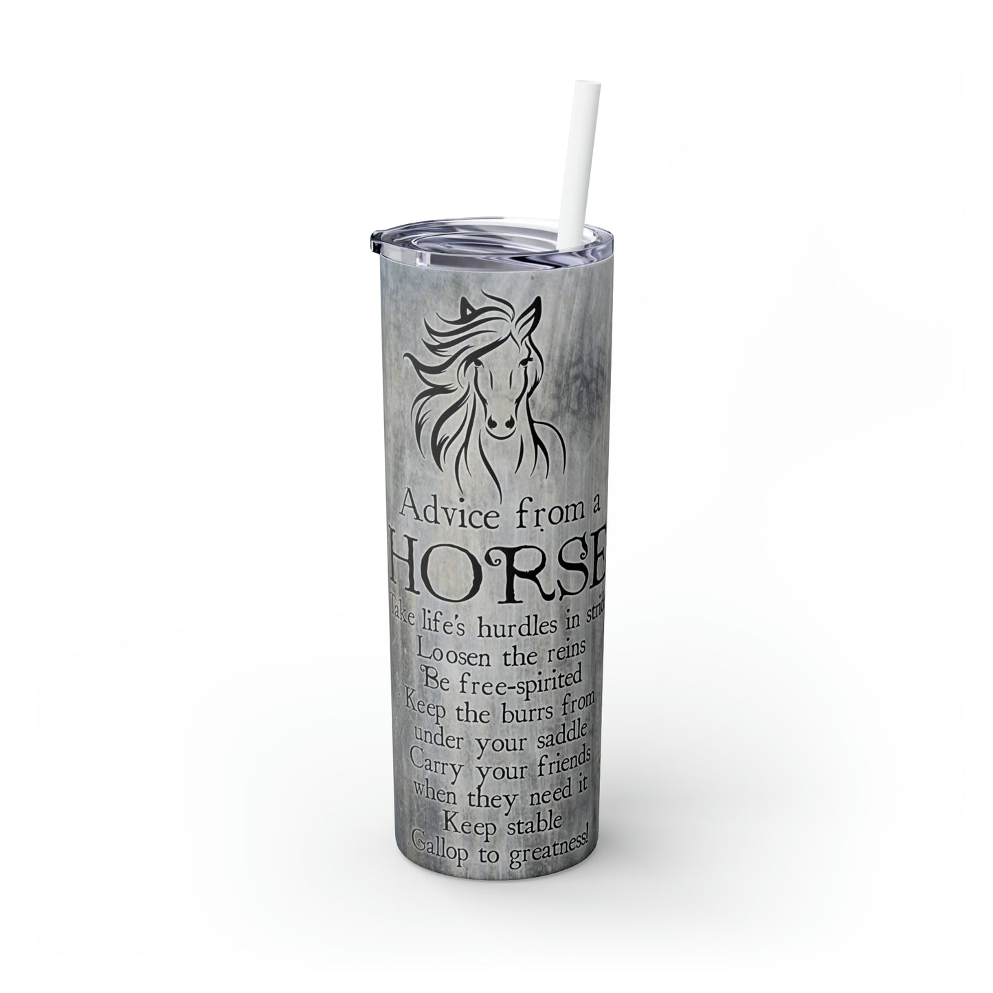 Skinny Tumbler with Straw, 20oz, Horse Quote, awd-207