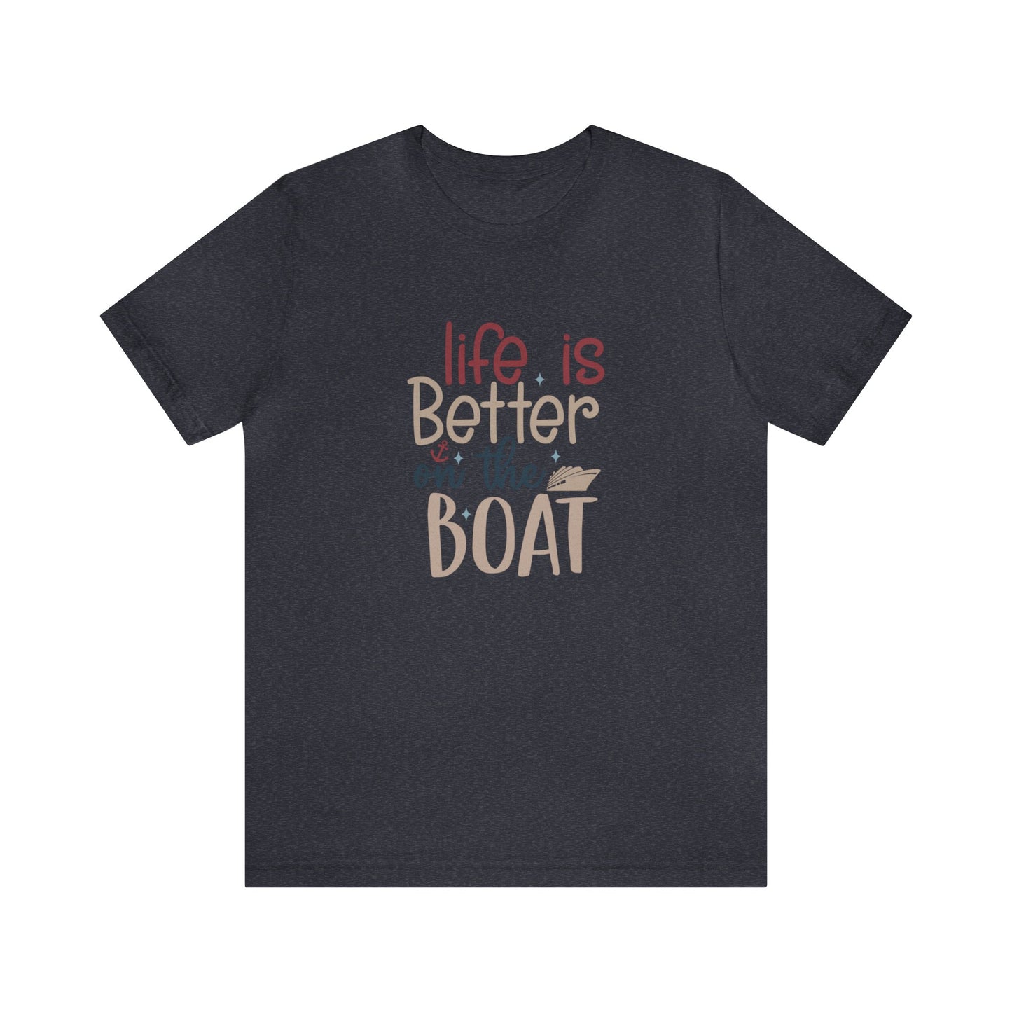 Unisex Adults Jersey Short Sleeve Tee, Cruise Tee, Life is Better on a Boat, 100% Cotton, Light Fabric 142 g/m²