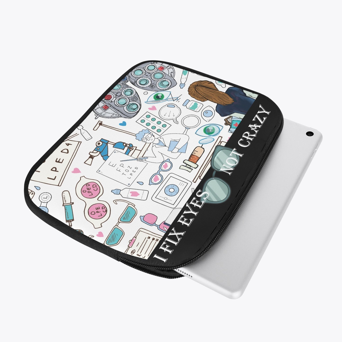 Tablet Sleeve - Optometrist - I fix eyes not crazy