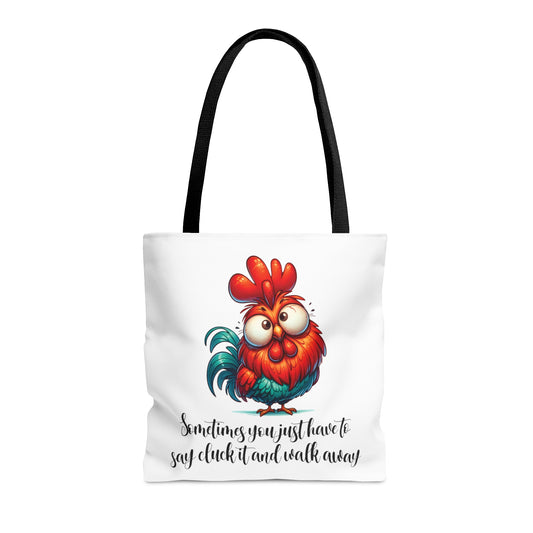 Tote Bag, Chickens, Sometimes you just have to say cluck it and walk away