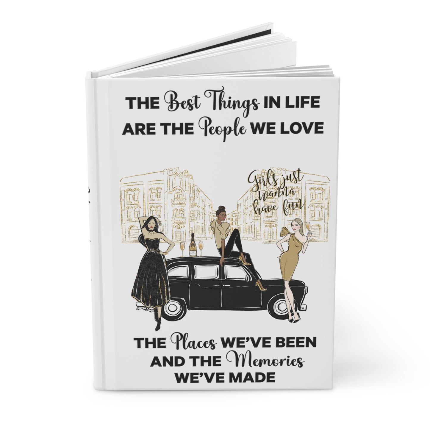 Personalised Hardcover Travel Journal Matte, Black & Gold Girls Just want to have fun Car, The Best things in Life