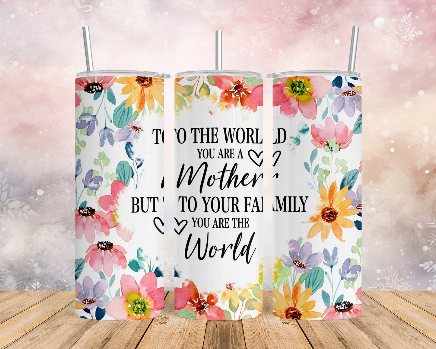 Skinny Tumbler with Straw, 20oz, Floral Mum Quote, awd-531