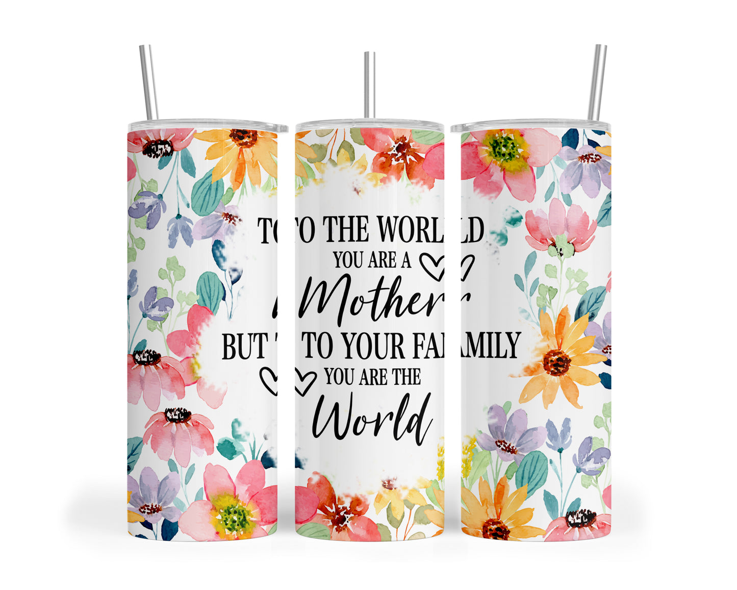 Skinny Tumbler with Straw, 20oz, Floral Mum Quote, awd-531