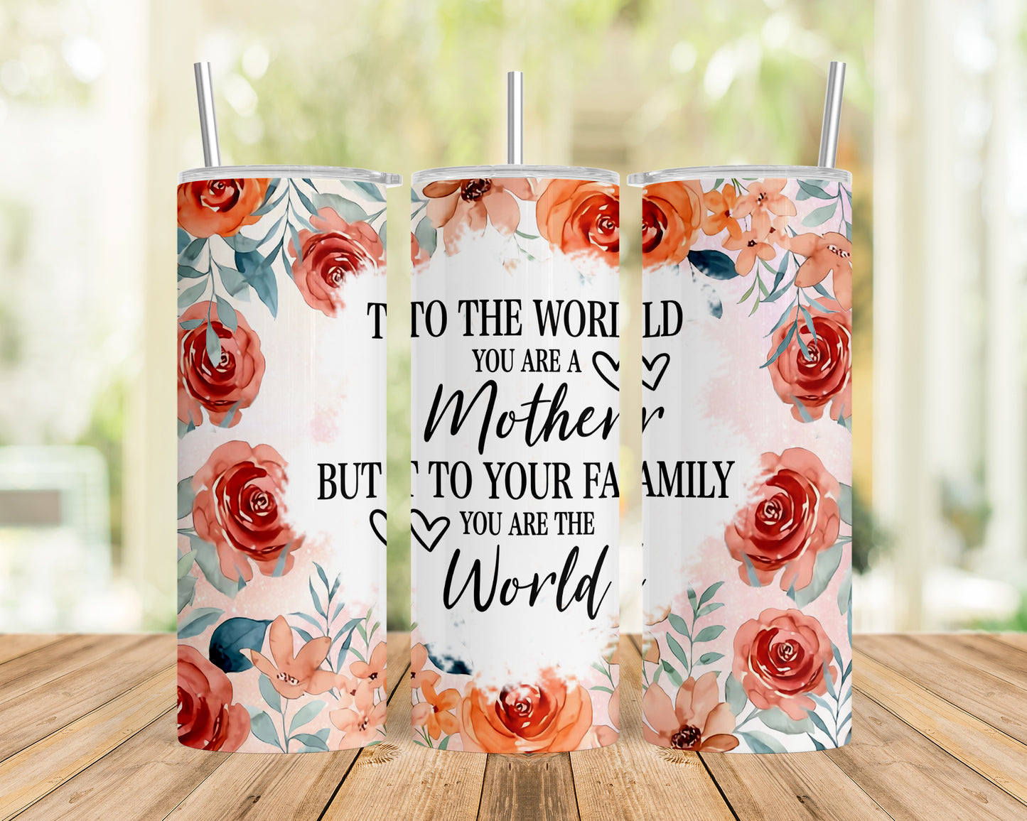 Skinny Tumbler with Straw, 20oz, Floral Mum Quote, awd-535