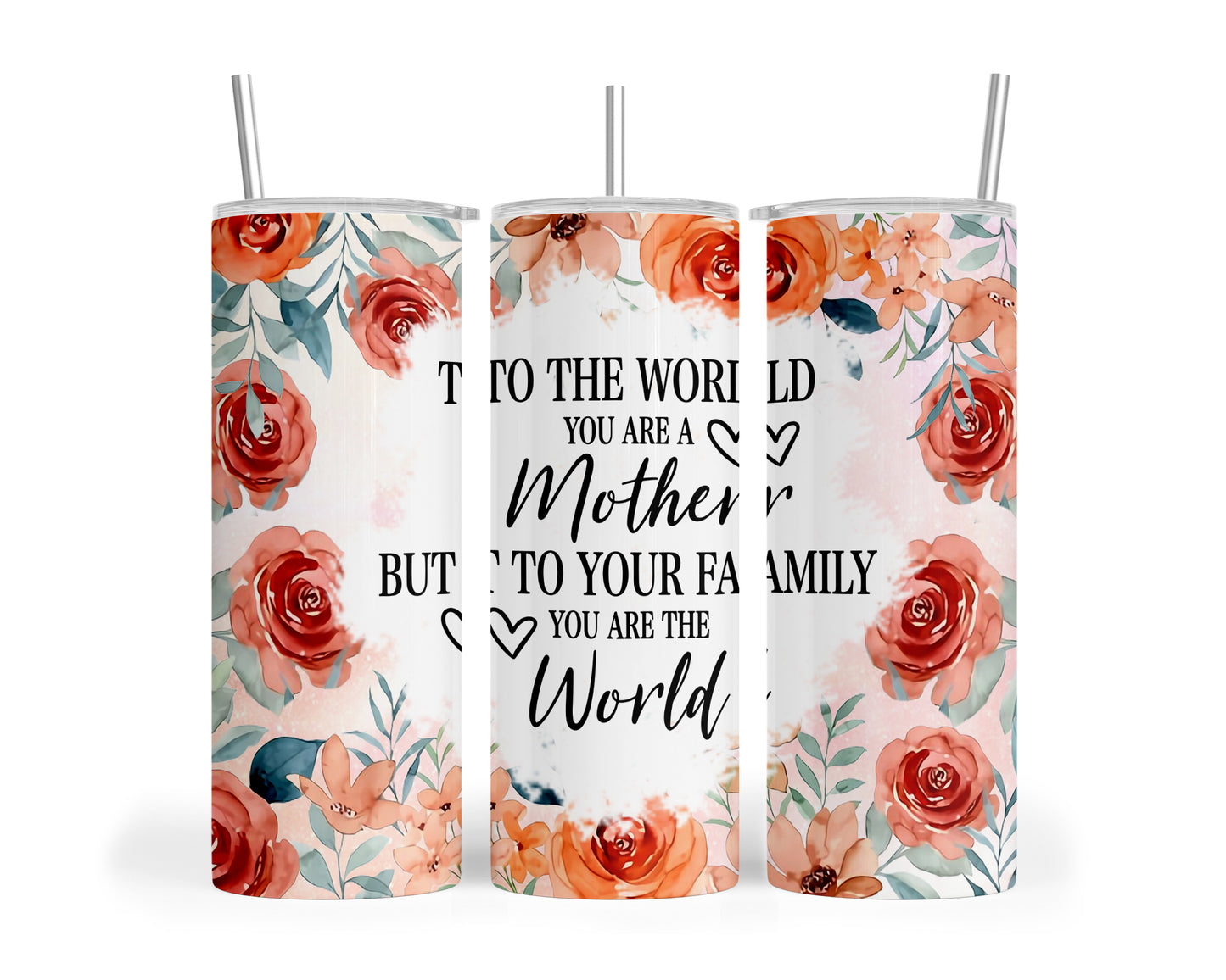 Skinny Tumbler with Straw, 20oz, Floral Mum Quote, awd-535