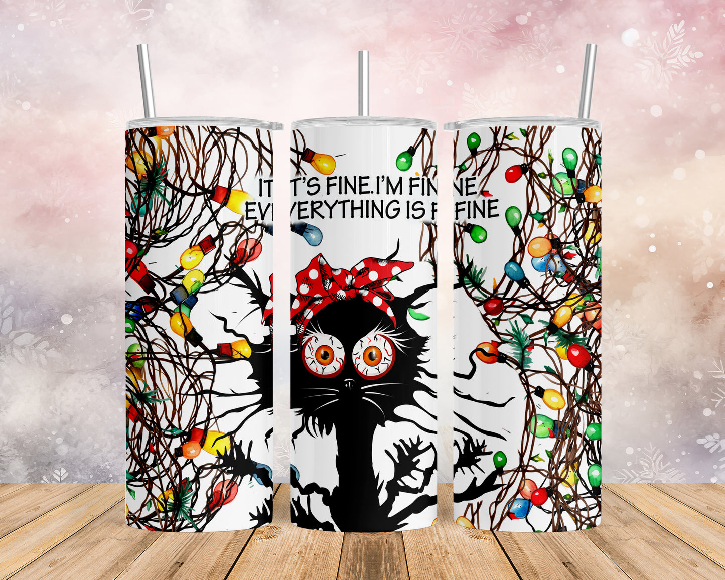 Skinny Tumbler with Straw, 20oz, Christmas, Cat, Quote, It's Fine I'm Fine Everything is Fine