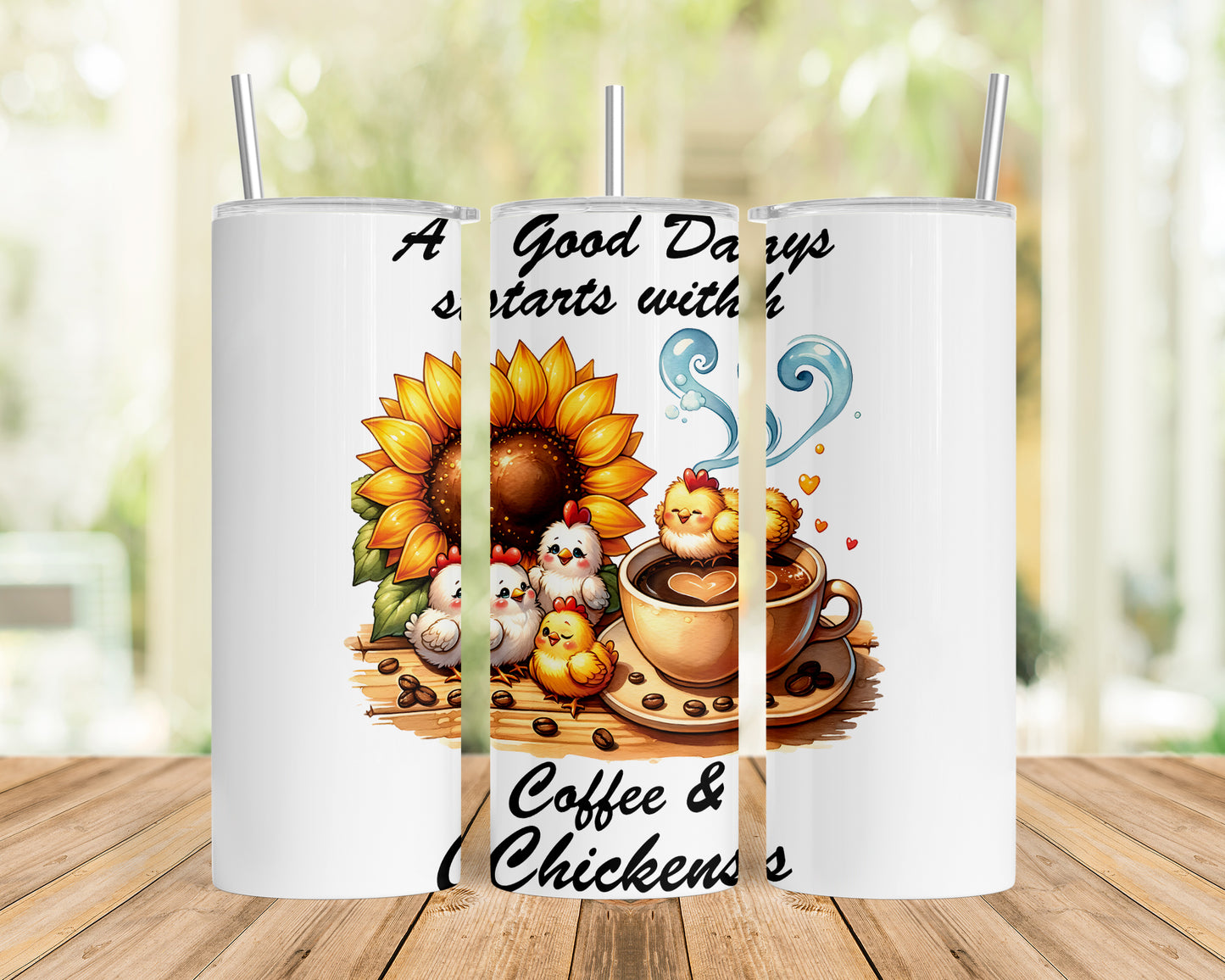 Skinny Tumbler with Straw, 20oz, A Good Day Starts with Coffee and Chickens awd-1258