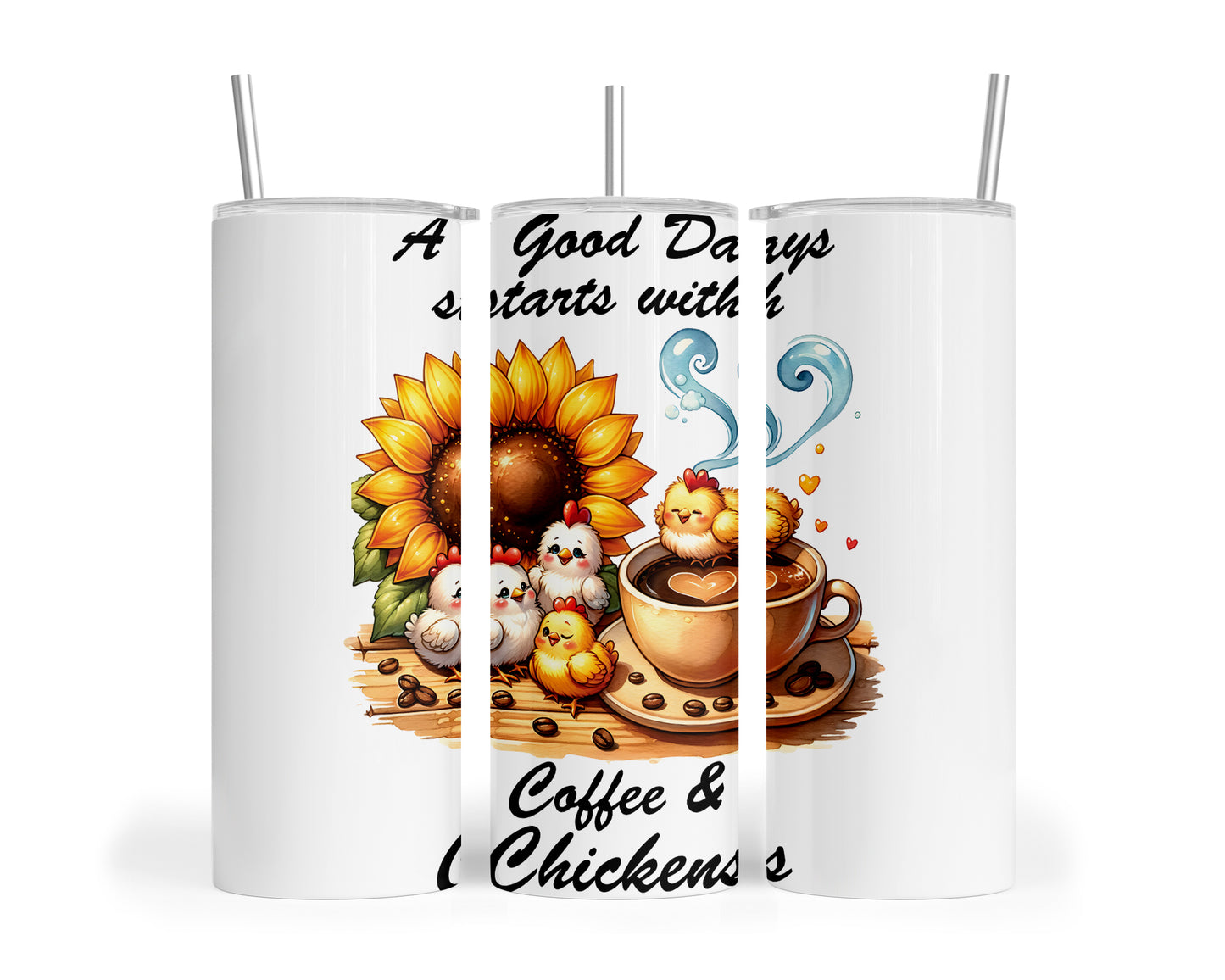 Skinny Tumbler with Straw, 20oz, A Good Day Starts with Coffee and Chickens awd-1258